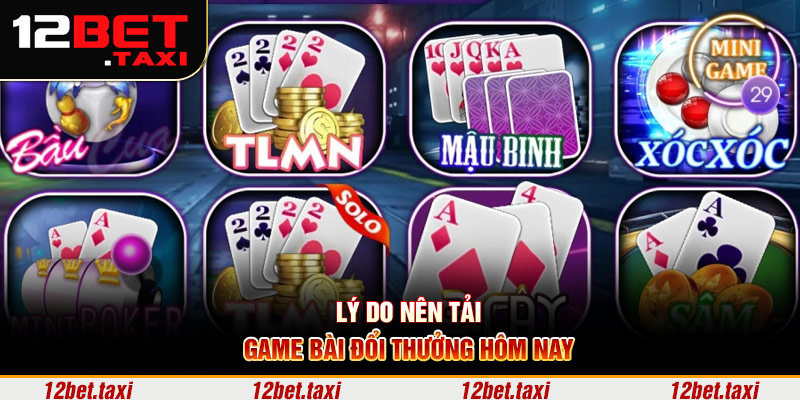 Lý do nên tải game bài đổi thưởng tặng vốn hôm nay Lý do nên tải game bài đổi thưởng tặng vốn hôm nay
